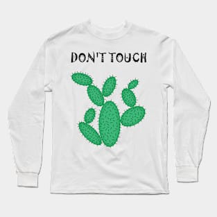 Cactus - don't touch. Long Sleeve T-Shirt